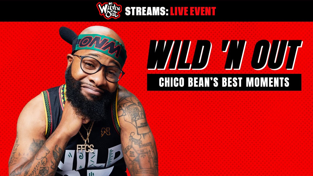 Chico Bean’s Best Wild ‘N Out Moments Livestream | Live Event