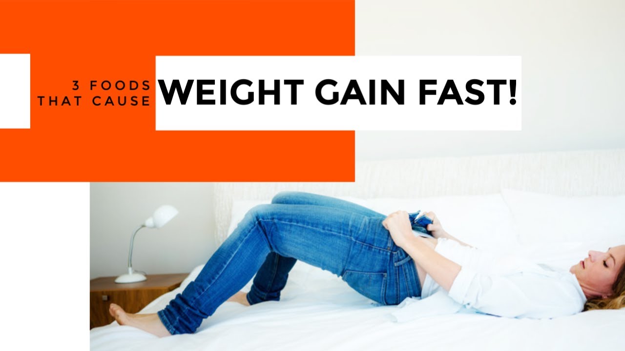 over 40 weight loss stories 3 Foods to AVOID that cause EXCESSIVE Weight Gain