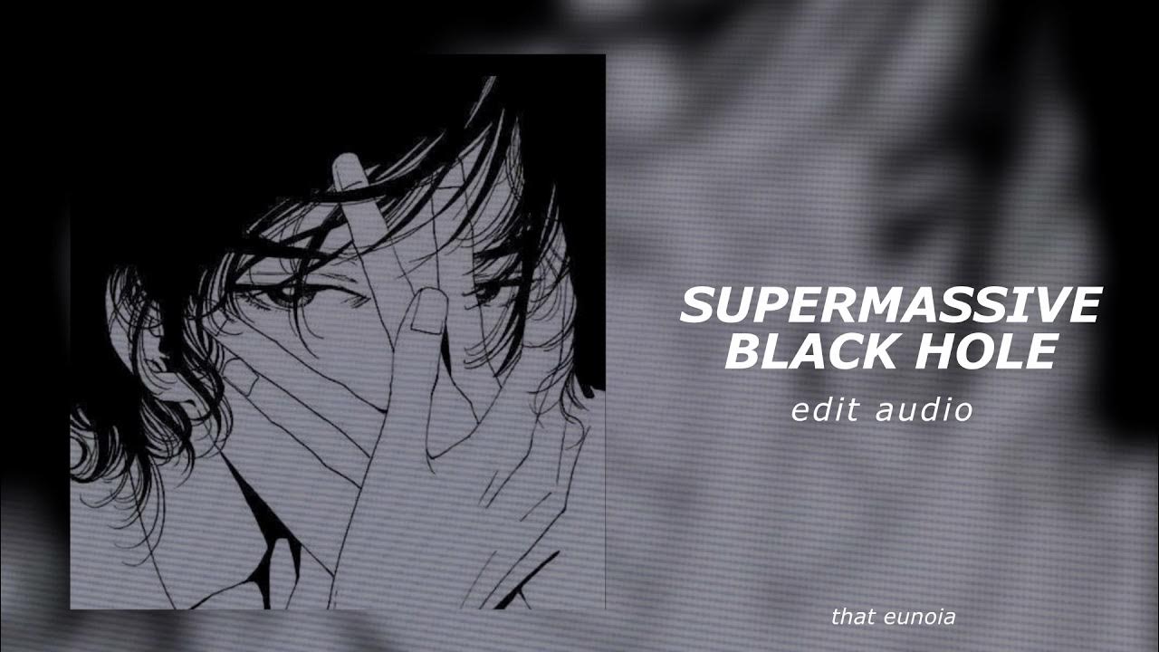 Supermassive black слушать. Supermassive black hole сумерки. muse supermassive black hole. перевод песни supermassive black hole. edit audios for your imaginary edits.