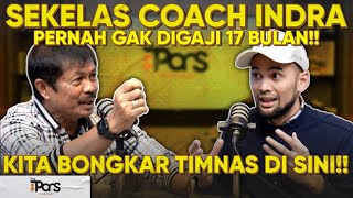 COACH INDRA PERNAH GAK DIGAJI 17 BULAN!! BONGKARBONGKARAN SEPAK BOLA INDONESIA!!