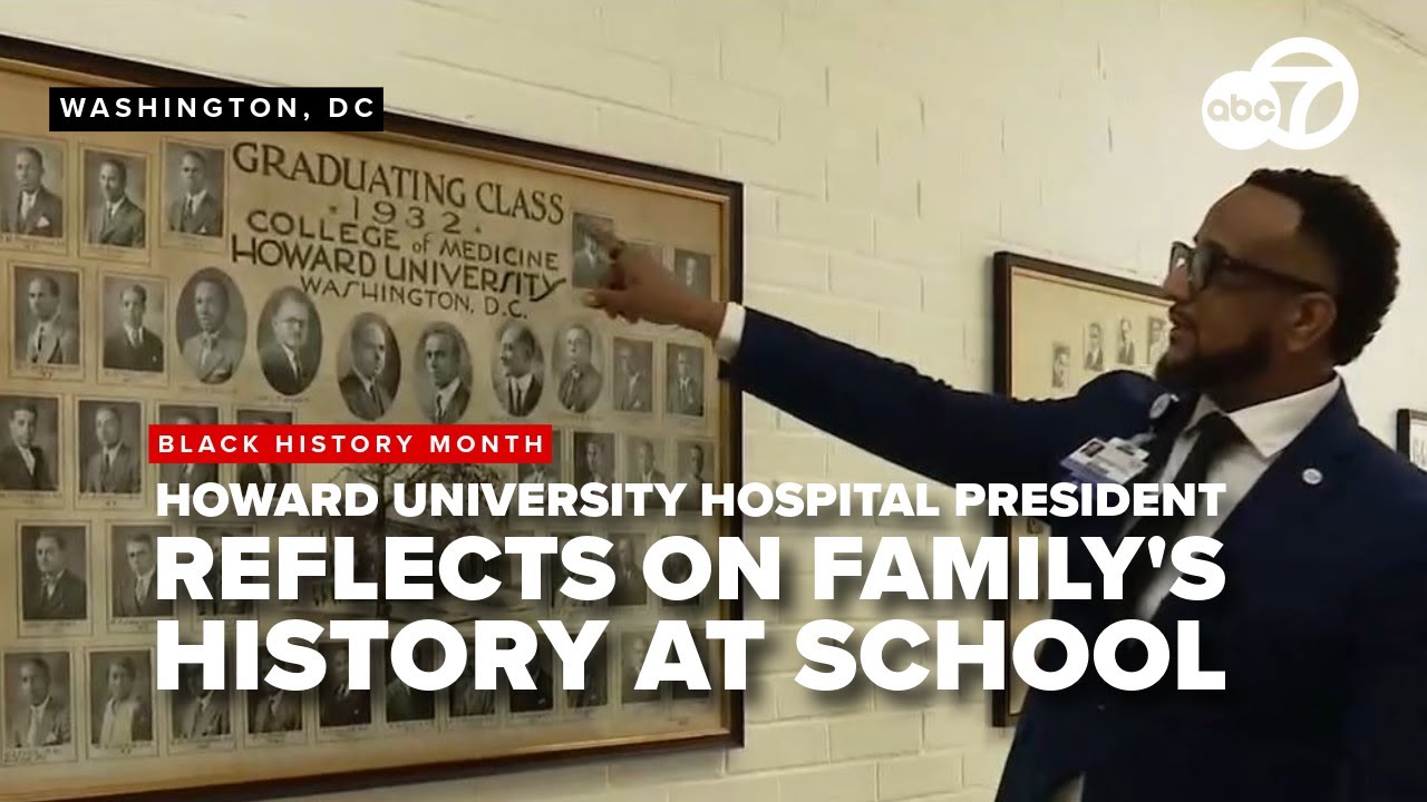 President of Howard University Hospital reflects on family's history at school