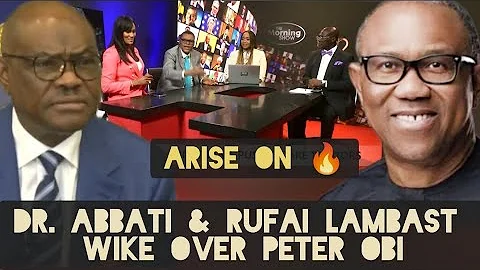 Dr. ABBATI & RUFAI LAMBAST WIKE OVER PETER OBI
