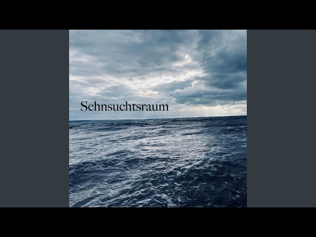 Sehnsuchtsraum I