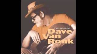 Video thumbnail of "God Bless The Child - Dave Van Ronk"