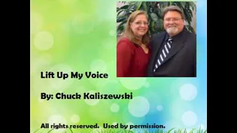 Lift Up My Voice by Chuck Kaliszewski