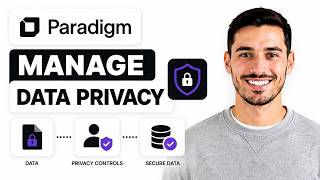 How to Manage Data Privacy in Paradigm AI in 2026 (Full Guide)