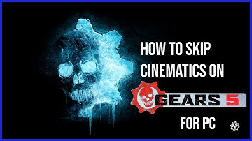 How to Skip Cinematics on Gears 5 (PC)