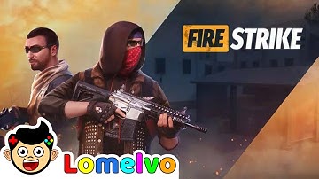 Fire Strike - Gun Shooter FPS Game | Gameplay Walkthrough Part 1 - Version 3.74 - Lomelvo