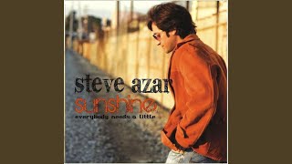 Video thumbnail of "Steve Azar - Sunshine (Everybody Needs A Little)"