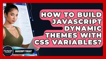 How To Build JavaScript Dynamic Themes With CSS Variables? - JavaScript Toolkit