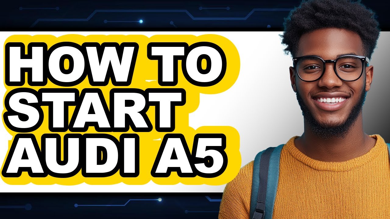 How to Start Audi A5 - Full Guide - YouTube