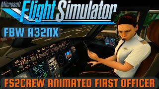 MSFS 2020 | FlyByWire A32NX | Full Flight with FS2Crew Animated First Officer