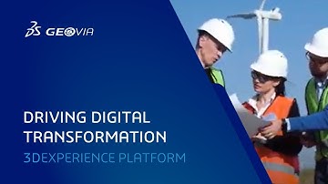 Driving Digital Transformation with the 3DEXPERIENCE Platform | GEOVIA