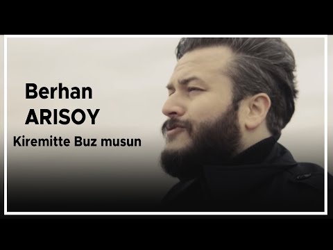 Berhan ARISOY - Kiremitte Buz musun (Official Video)