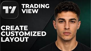 How To Create A Customized Layout On Tradingview (Step By Step Beginner Tutorial 2026)