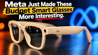 Meta Just Made These Budget Smart Glasses More Interesting