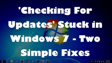 Checking For Updates Stucks in Windows 7 - Two Simple Fixes