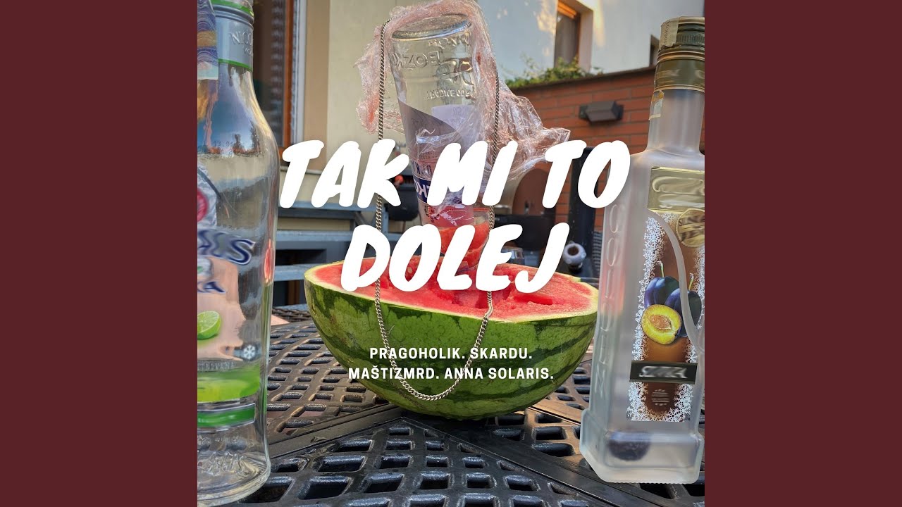 TAK MI TO DOLEJ (feat. Skardu, Anna Solaris)