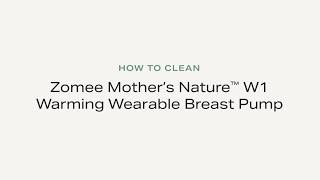 How To Clean Your Mothers Nature W1 Warming Wearable Breast Pump