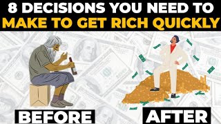 8 Decisions That Will Make You RICH In 10 Years