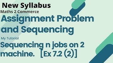 Assignment Problem And Sequencing | 12th Commerce | Exercise 7.2 | Sum 2 | New Syllabus I