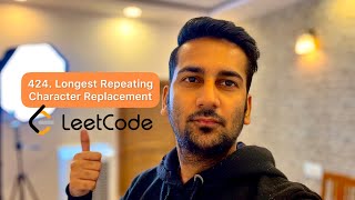 424. Longest Repeating Character Replacement | Leetcode | Neetcode | @ShubhamChhimpa