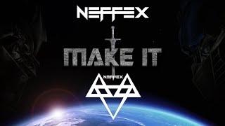 NEFFEX - MAKE IT🔥 (Slowed)