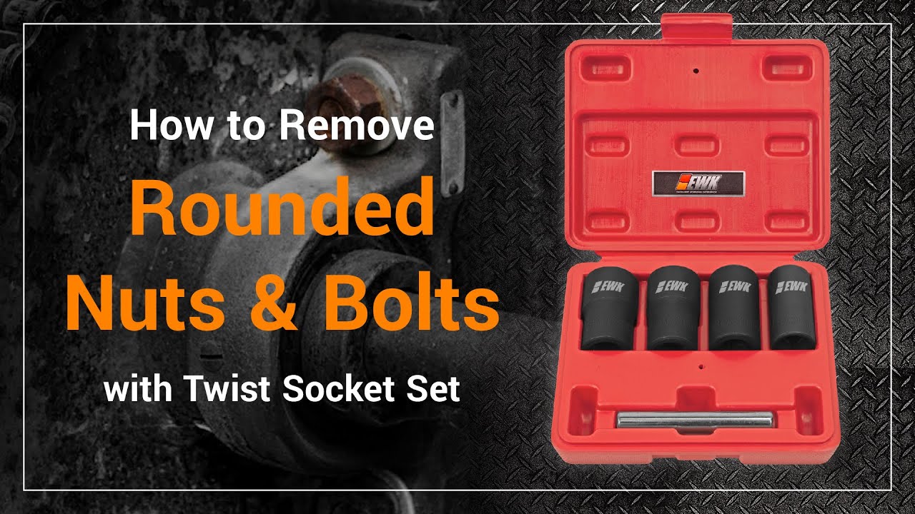 Removing Rounded Bolt How to Remove Rounded Nuts & Bolts with Twist Socket Set│EB0288│EWKtool ...
