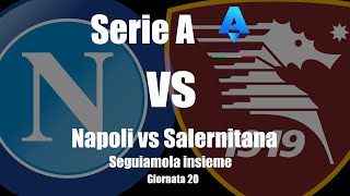 NAPOLI vs SALERNITANA - SERIE A - Giornata 20 - DIRETTA Reaction cronaca e campo 3d @