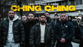 HDK x CALO x KENO  - CHING CHING [Official Video] (Prod. by: PTL &amp; JKO )