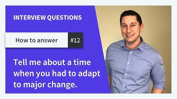 Tell me about a time when you had to adapt to major change in the workplace.