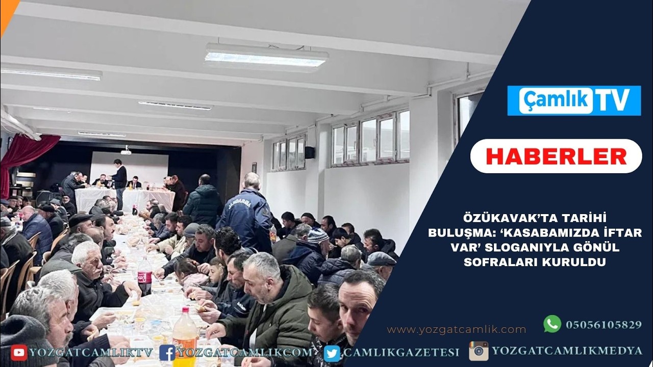Özükavak’ta Tarihi Buluşma: ‘Kasabamızda İftar Var’ Sloganıyla Gönül Sofraları Kuruldu