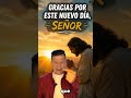 GRACIAS DIOS POR UN DÍA MÁS DE VIDA 🙏🏻🌻