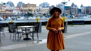 The Delta​ Hotels Ocean Pointe Resort. Downtown Victoria BC Wedding Venue with Botanica and Bloom