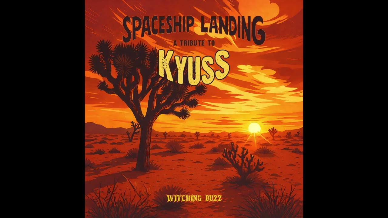 Spaceship Landing: A Tribute to KYUSS - Witching Buzz - Occult Vibe Haven (2025 Full Compilation)