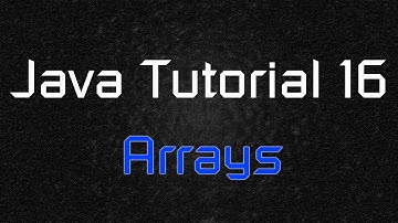 Java Tutorial 16 - Arrays