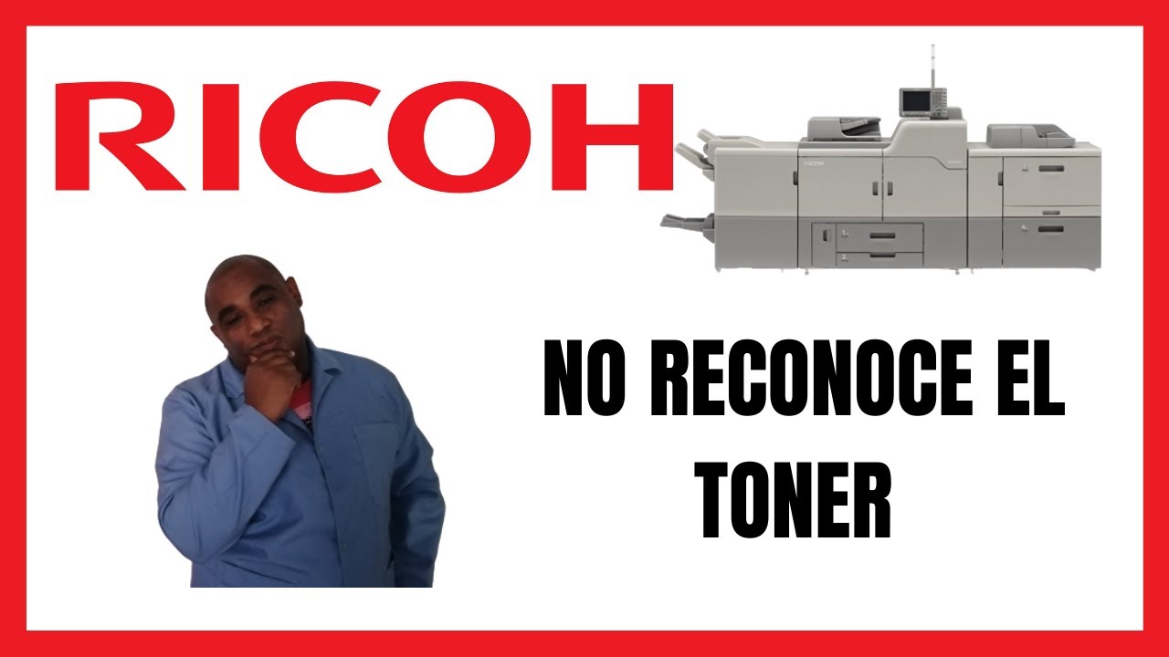 mi-fotocopiadora-ricoh-pro-c7110-no-reconoce-el-t-ner-youtube