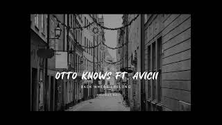 Otto Knows ft. Avicii - Back Where I Belong (Holiday Edit)