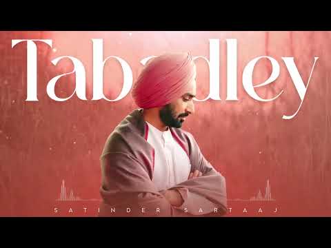 Tabadley Audio   Satinder Sartaaj   Neeru Bajwa   Latest Punjabi Song 2025   New Punjabi Song 2025
