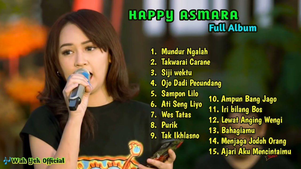 Mundur Ngalah Happy Asmara Full Album// Siji wektu, Ati seng Liyo, Wes tatas