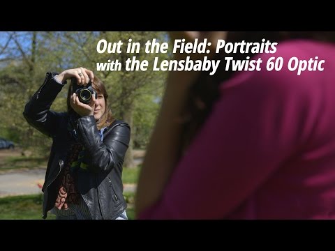 Out in the Field: Portraits with the Lensbaby Twist 60 Optic