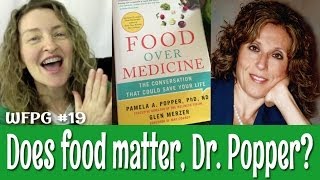 Does Food Matter, Dr. Pamela Popper?