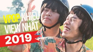 TOP 50 VPOP NĂM 2019 NHIỀU LƯỢT XEM NHẤT YOUTUBE (01.2022)