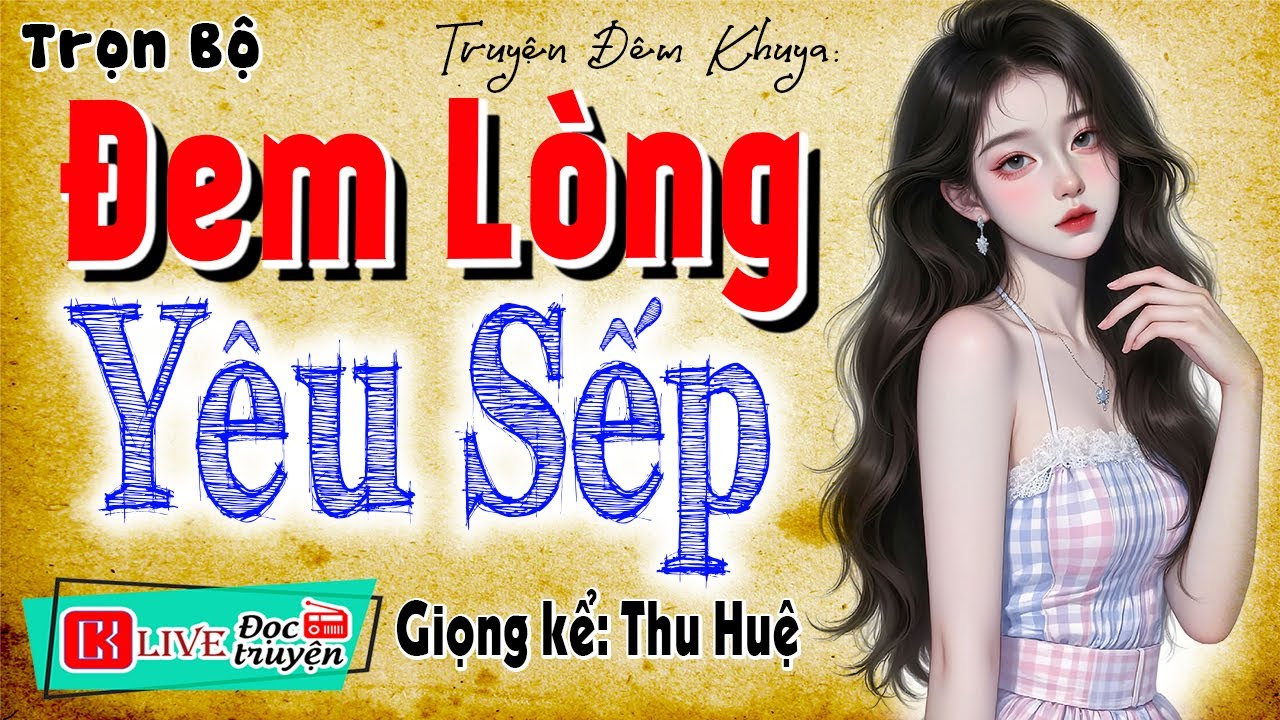 Radio kể chuyện thầm kín 2025: 