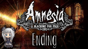 Isa Plays: Amnesia: A Machine For Pigs - Part 12 [Ending]