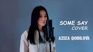 Aziza Qobilova - Some Say (Ft. Hayit Murat) | Cover Song | Азиза Қобилова