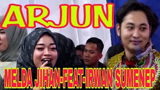 ARJUN -  IRWAN D'ACADEMY FEAT MELDA JIHAN - ZITADUT BANJARMASIN