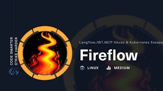 HackTheBox – Fireflow | Langflow RCE, JWT Bypass, MCP Abuse & Kubernetes Escape