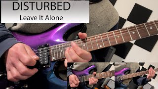 Disturbed  Leave It Alone  Guitar Cover