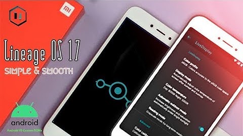 Simple & Smooth ROM Lineage OS 17.1 Redmi 4X Unofficial - Review